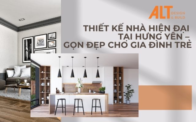 Thiết kế nhà hiện đại tại Hưng Yên – Gọn đẹp cho gia đình trẻ